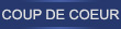 COUP DE COEUR